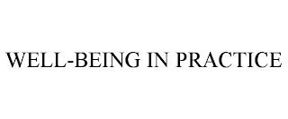 WELL-BEING IN PRACTICE trademark