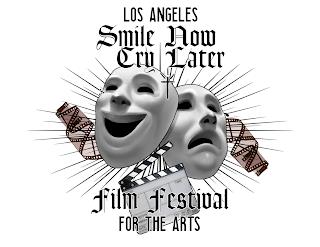 LOS ANGELES SMILE NOW CRY LATER FILM FESTIVAL FOR THE ARTS trademark