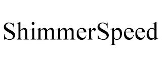 SHIMMERSPEED trademark