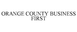 ORANGE COUNTY BUSINESS FIRST trademark