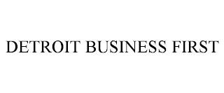 DETROIT BUSINESS FIRST trademark