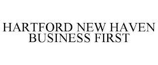 HARTFORD NEW HAVEN BUSINESS FIRST trademark