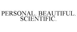 PERSONAL. SCIENTIFIC. BEAUTIFUL. trademark