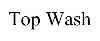 TOP WASH trademark