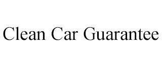 CLEAN CAR GUARANTEE trademark