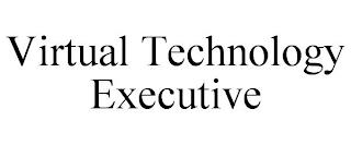 VIRTUAL TECHNOLOGY EXECUTIVE trademark