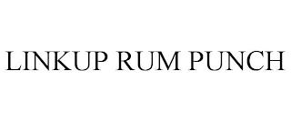 LINKUP RUM PUNCH trademark