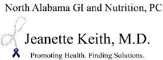 NORTH ALABAMA GI AND NUTRITION, PC JEANETTE KEITH, M.D. PROMOTING HEALTH. FINDING SOLUTIONS. trademark