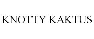 KNOTTY KAKTUS trademark