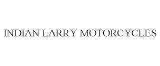 INDIAN LARRY MOTORCYCLES trademark