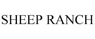 SHEEP RANCH trademark