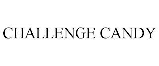 CHALLENGE CANDY trademark