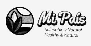 MI PAÍS SALUDABLE Y NATURAL HEALTHY & NATURAL trademark