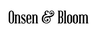 ONSEN & BLOOM trademark