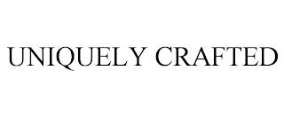 UNIQUELY CRAFTED trademark