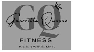 GQ GUERRILLA QUEENZ FITNESS RIDE. SWING. LIFT. trademark