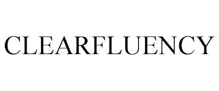 CLEARFLUENCY trademark