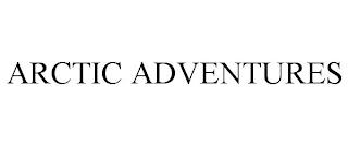 ARCTIC ADVENTURES trademark