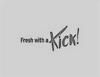 FRESH WITH A KICK! trademark