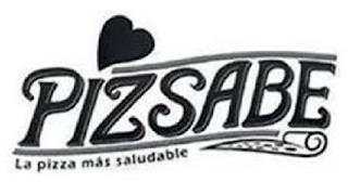 PIZSABE LA PIZZA MAS SALUDABLE trademark