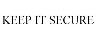 KEEP IT SECURE trademark