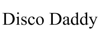 DISCO DADDY trademark