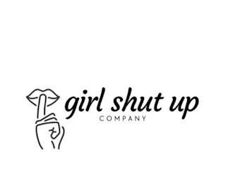 GIRL SHUT UP COMPANY trademark