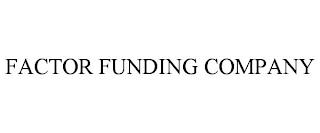 FACTOR FUNDING COMPANY trademark