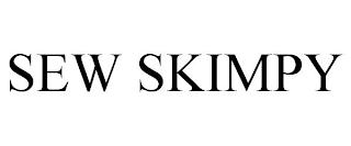 SEW SKIMPY trademark