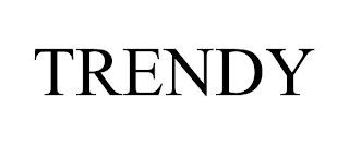 TRENDY trademark