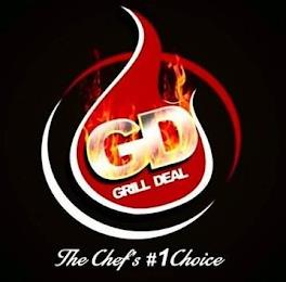 GD GRILL DEAL THE CHEF'S # 1 CHOICE trademark