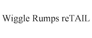 WIGGLE RUMPS RETAIL trademark