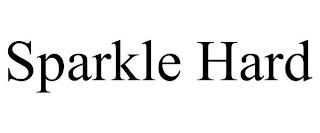 SPARKLE HARD trademark