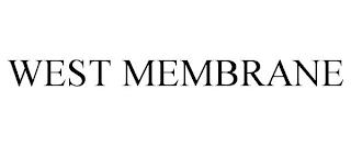 WEST MEMBRANE trademark