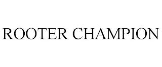 ROOTER CHAMPION trademark