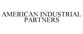 AMERICAN INDUSTRIAL PARTNERS trademark