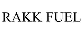 RAKK FUEL trademark