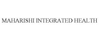 MAHARISHI INTEGRATED HEALTH trademark