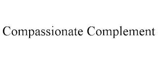 COMPASSIONATE COMPLEMENT trademark