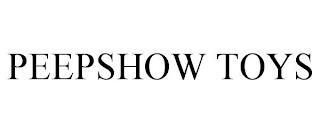 PEEPSHOW TOYS trademark