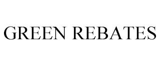 GREEN REBATES trademark