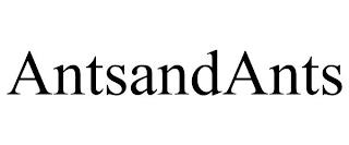 ANTSANDANTS trademark