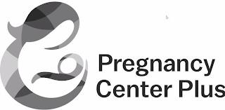 PREGNANCY CENTER PLUS trademark