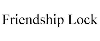 FRIENDSHIP LOCK trademark