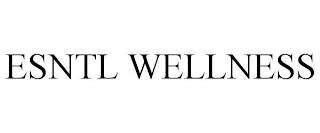 ESNTL WELLNESS trademark