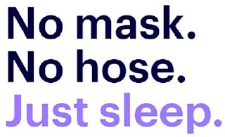 NO MASK. NO HOSE. JUST SLEEP. trademark