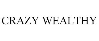 CRAZY WEALTHY trademark