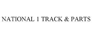 NATIONAL 1 TRACK & PARTS trademark