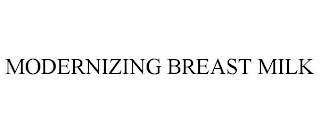 MODERNIZING BREAST MILK trademark