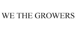 WE THE GROWERS trademark